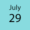 July 29 - 31