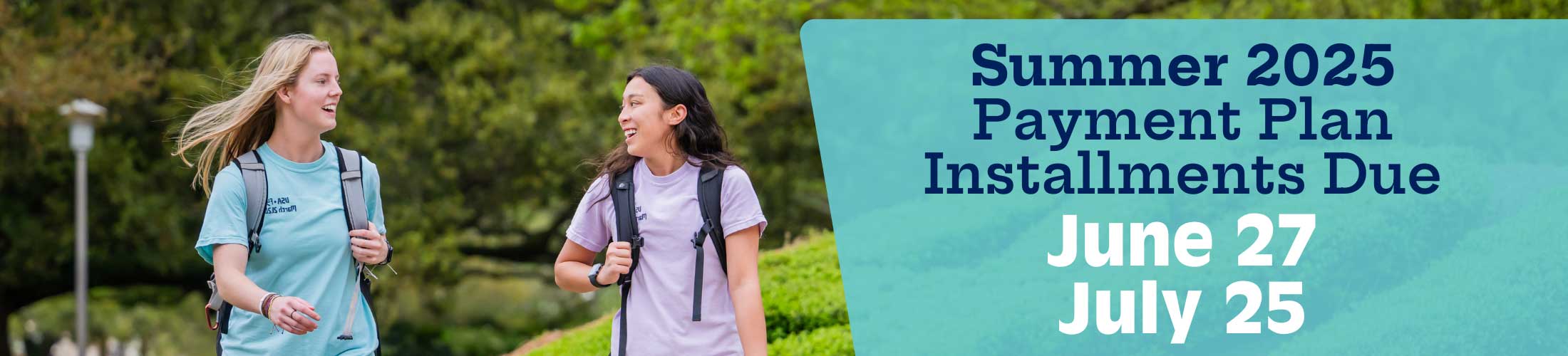 Summer 2025 Payment Plan Installments Due June 27 and July 25